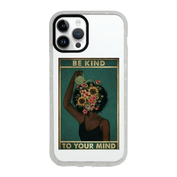 Be Kind To Your Mind- Telefon Kılıfı  – Telefon Kılıfı